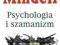 T_ A. Mindell: Psychologia i szamanizm, NOWA - P-ń