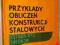 PRZYKŁADY OBLICZEŃ KONSTRUKCJI STALOWYCH Bore Spis