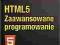 HTML5 Zaawansowane programowanie