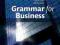 GRAMMAR FOR BUSINESS WITH AUDIO CD NEW