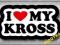 I LOVE MY KROSS - NAKLEJKA 10cm + GRATISY