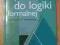 Wprowadzenie do logiki formalnej Logika B. Stanosz