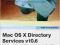 APPLE TRAINING SERIES: MAC OS X DIRECTORY SERVICES