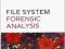FILE SYSTEM FORENSIC ANALYSIS Brian Carrier
