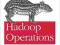 HADOOP OPERATIONS Eric Sammer KURIER 9zł