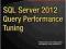 SQL SERVER 2012 QUERY PERFORMANCE TUNING Fritchey