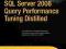 SQL SERVER 2008 QUERY PERFORMANCE TUNING DISTILLED