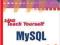 SAMS TEACH YOURSELF MYSQL IN 24 HOURS Julie Meloni