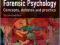 FORENSIC PSYCHOLOGY Joanna Adler, Jacqueline Gray