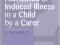 FABRICATED OR INDUCED ILLNESS IN A CHILD BY CARER