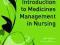 INTRODUCTION TO MEDICINES MANAGEMENT IN NURSING