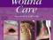 CLINICAL GUIDE TO SKIN AND WOUND CARE Cathy Hess