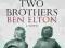 TWO BROTHERS - BEN ELTON - NOWA