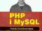 PHP i MySQL. Projekty do wykorzystania