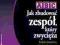 Kiyosaki ABC JAK ZBUDOWAC ZESPOL KTORY ZWYCIEZA