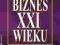 BIZNES XXI WIEKU - ROBERT KIYOSAKI + GRATISY !!!