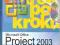 Krok po kroku MsOffice Projekt 2003 C.Chatfield