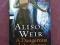 ALISON WEIR: A DANGEROUS INHERITANCE