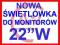 NOWA ŚWIETLÓWKA do monitora 22