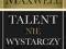 TALENT NIE WYSTARCZY, John C. Maxwell, NOWA!