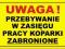 NAKLEJKA ZAKAZ PRZEBYWANIA W ZASIĘGU PRACY KOPARKI