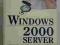 Windows 2000 Server Vademecum profesjonalisty