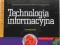 TECHNOLOGIA INFORMACYJNA + CD podręcznik