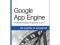 Google App Engine.Tworzenie wydajnych aplikacji...