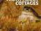 The Truth About Cottages A History and an Illustra