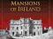 Abandoned Mansions of Ireland