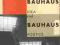 The Bauhaus Idea and Bauhaus Politics