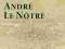 The World of Andre Le Notre (Penn Studies in Lands