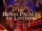 The Royal Palaces of London