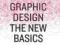 Graphic Design The New Basics