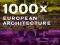 1000 x European Architecture