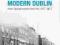 Modern Dublin Urban Change and the Irish Past, 195