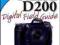 Nikon D200 Digital Field Guide