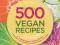 500 Vegan Recipes Mouthwatering Recipes for the Fu