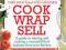 Cook Wrap Sell A guide to starting and running a s