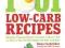 1001 Low-Carb Recipes Recipes That Let You Eat All