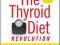 The Thyroid Diet Revolution Manage Your Master Gla