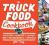 Truck Food Cookbook, The 150 Recipes and Ramblings