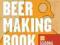 The Brooklyn Brew Shop's Beer Making Book 52 Seaso