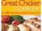 The Great Chicken Cookbook Over 230 Simple, Delici