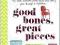 Good Bones, Great Pieces Seven Essential Pieces Th