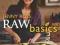 Raw Basics Incorporating Raw Living Foods into You