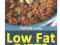 Low Fat Diets Losing Weight with a Gluten Free Die