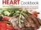 The Healthy Heart Cookbook Over 700 Recipes for Ev