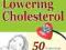 Lowering Cholesterol 50 Simple Ways To Get Your Ch