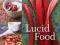 Lucid Food Cooking for an ECO-Conscious Life